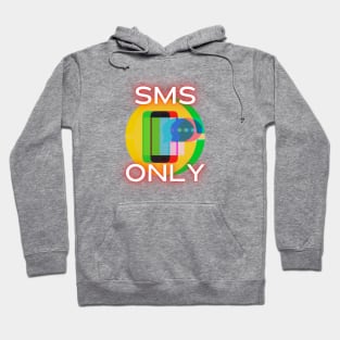 SMS only Hoodie